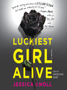Luckiest Girl Alive [electronic resource]
